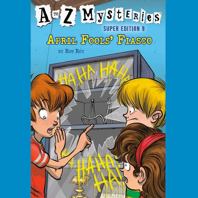 A to Z Mysteries Super Edition #9: April Fools’ Fiasco