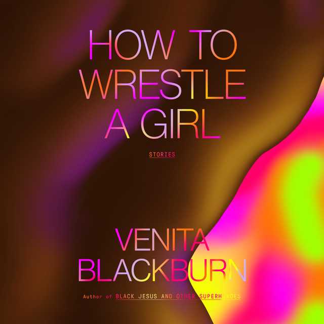 How to Wrestle a Girl
