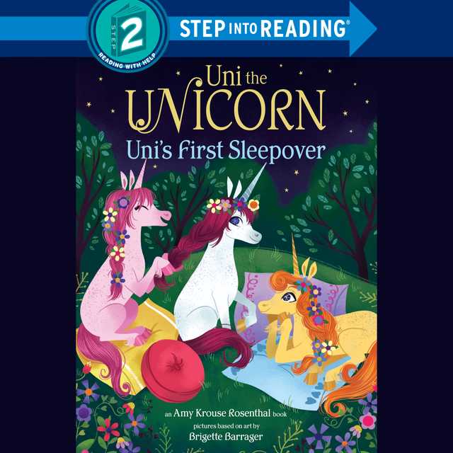 Uni the Unicorn Uni’s First Sleepover