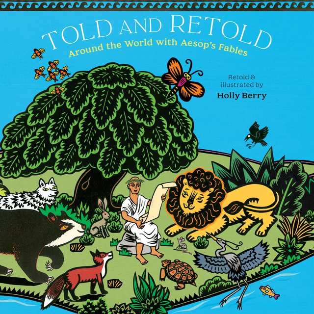 Told and Retold: Around the World with Aesop’s Fables