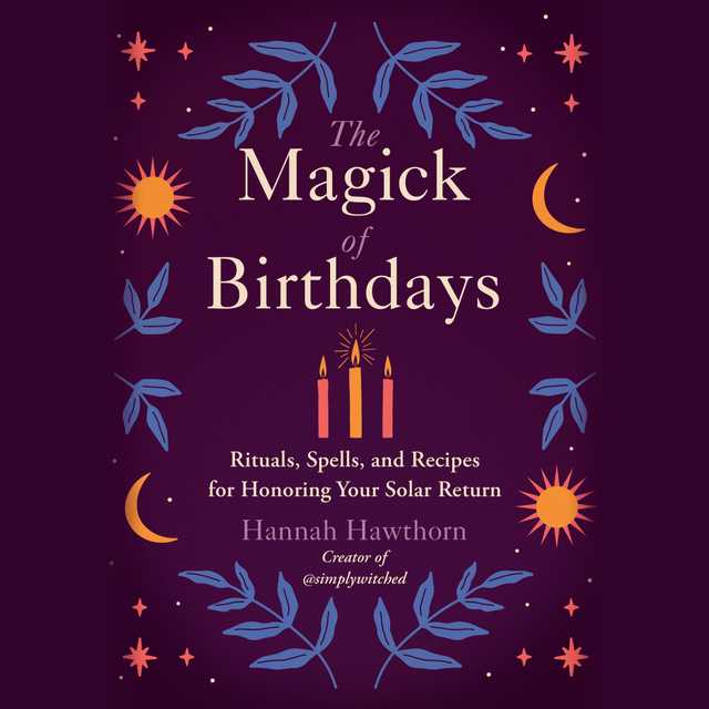 The Magick of Birthdays