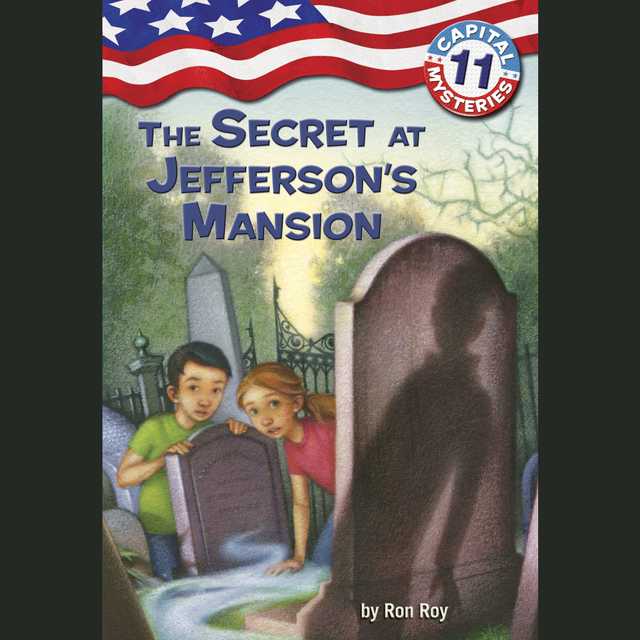 Capital Mysteries #11: The Secret at Jefferson’s Mansion