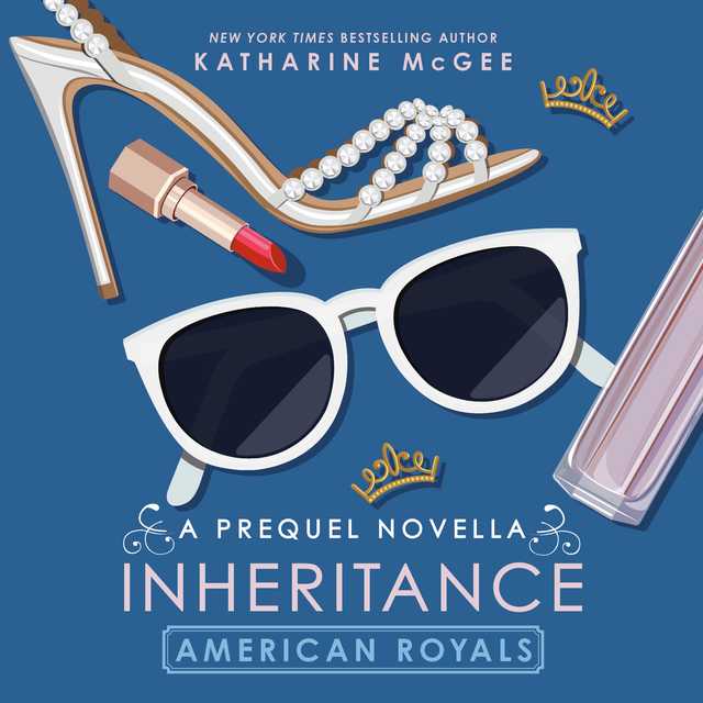 American Royals: Inheritance (A Prequel Novella)