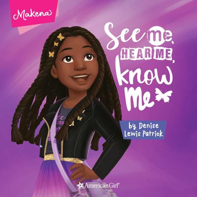 Makena: See Me, Hear Me, Know Me