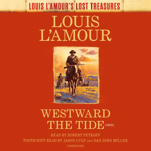 Westward the Tide (Louis L’Amour’s Lost Treasures)