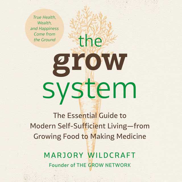 The Grow System
