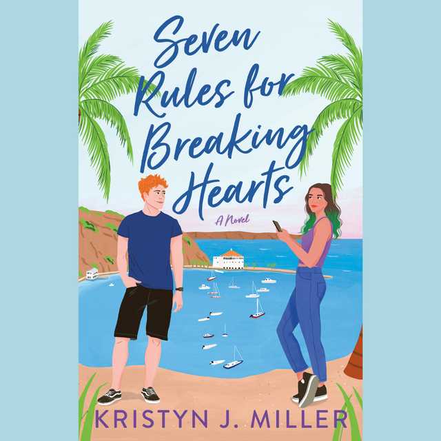 Seven Rules for Breaking Hearts