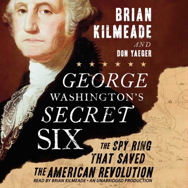 George Washington’s Secret Six
