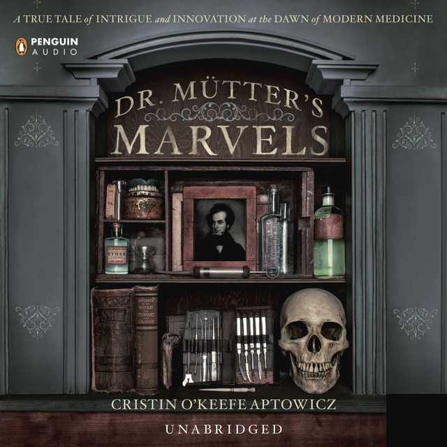Dr. Mutter’s Marvels