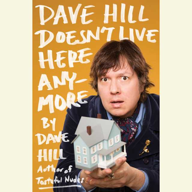 Dave Hill Doesn’t Live Here Anymore