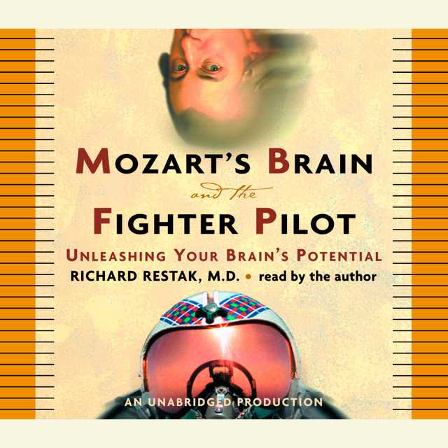 Mozart’s Brain and the Fighter Pilot