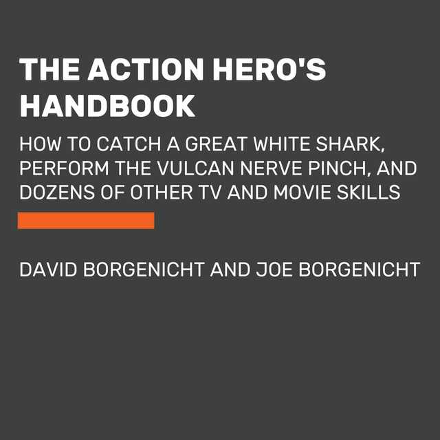 The Action Hero’s Handbook