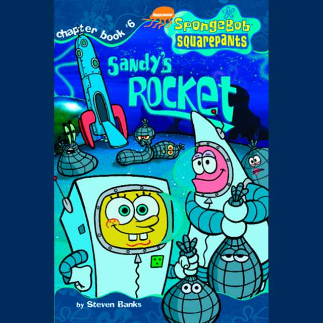 SpongeBob Squarepants #6: Sandy’s Rocket