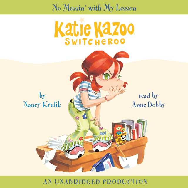 Katie Kazoo, Switcheroo #11: No Messin’ With My Lesson