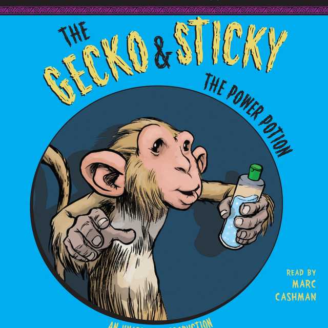 The Gecko and Sticky: The Power Potion