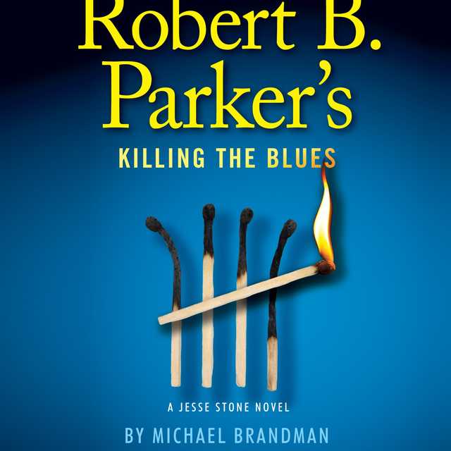 Robert B. Parker’s Killing the Blues