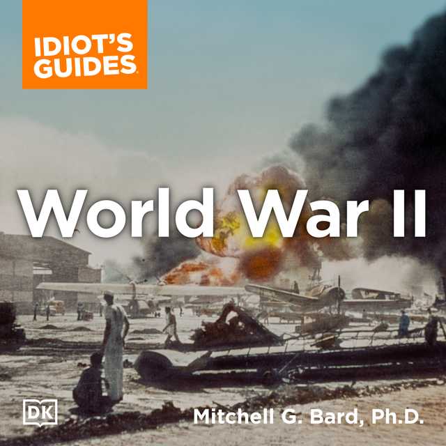 The Complete Idiot’s Guide to World War II, 3rd Edition