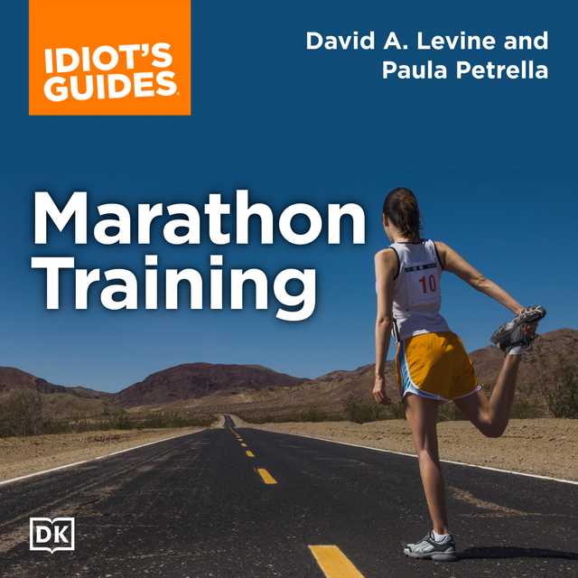 The Complete Idiot’s Guide to Marathon Training