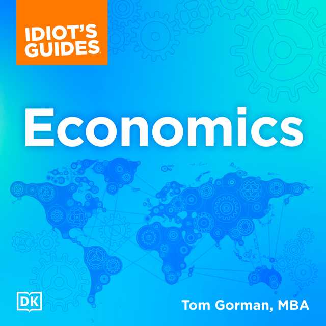 Idiot’s Guides: Economics
