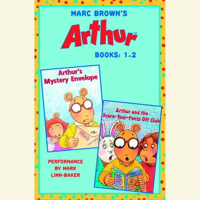 Marc Brown’s Arthur: Books 1 and 2