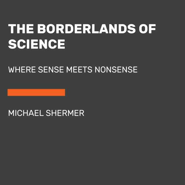 The Borderlands of Science
