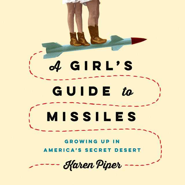 A Girl’s Guide to Missiles