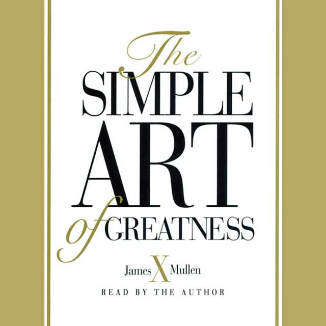 Simple Art of Greatness