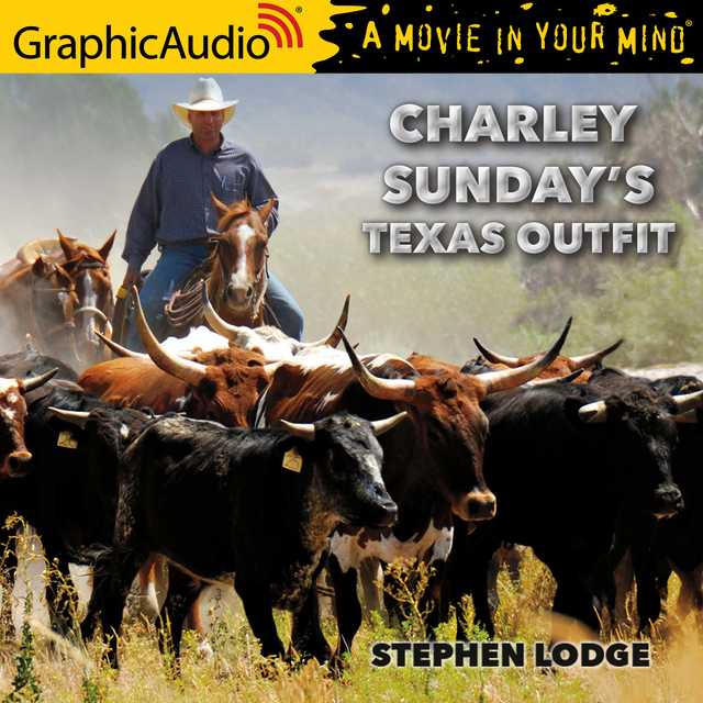Charley’s Sunday Texas Outfit [Dramatized Adaptation]