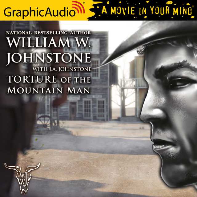 Torture of the Mountain Man [Dramatized Adaptation]