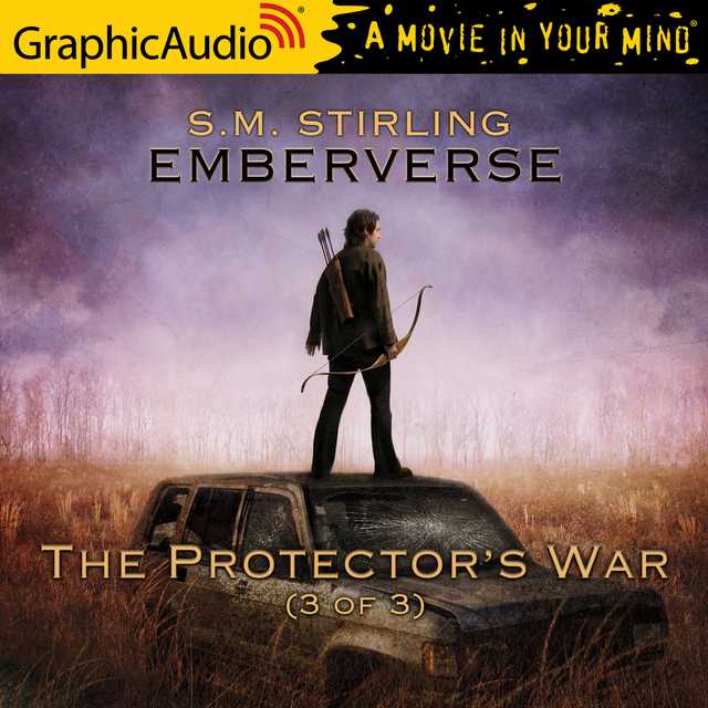 The Protector’s War (3 of 3) [Dramatized Adaptation]