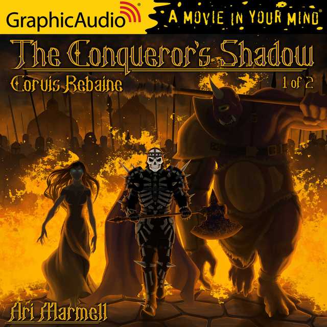 The Conqueror’s Shadow (1 of 2) [Dramatized Adaptation]