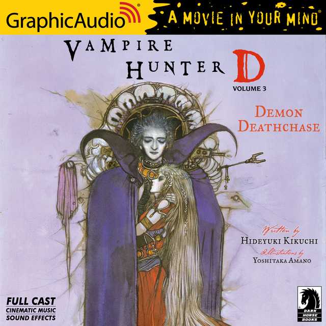 Vampire Hunter D: Volume 3 – Demon Deathchase [Dramatized Adaptation]