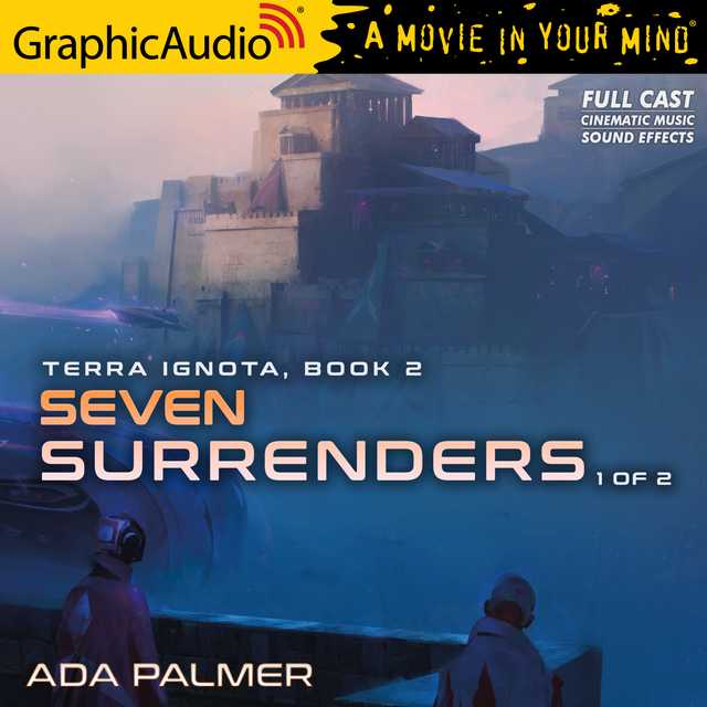 Seven Surrenders (1 of 2) [Dramatized Adaptation]