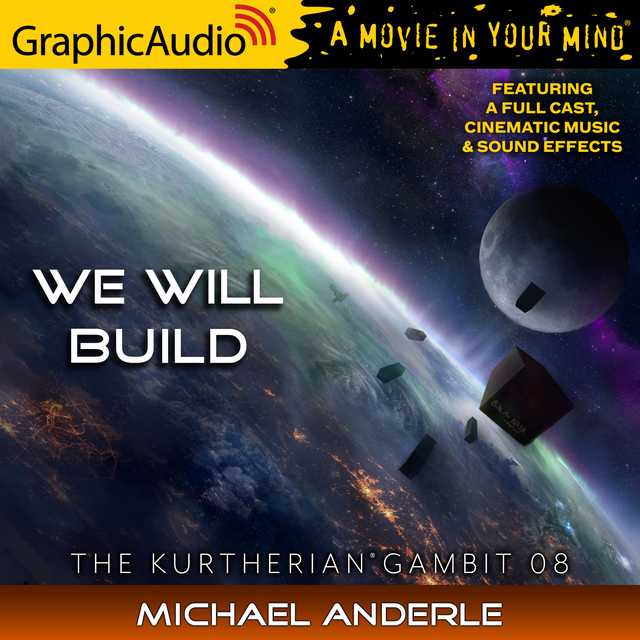 We Will Build [Dramatized Adaptation]
