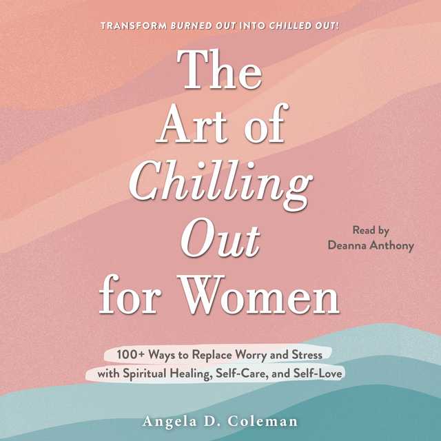 The Art of Chilling Out for Women