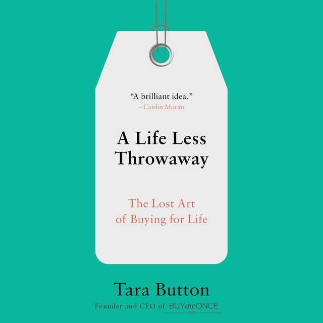 A Life Less Throwaway