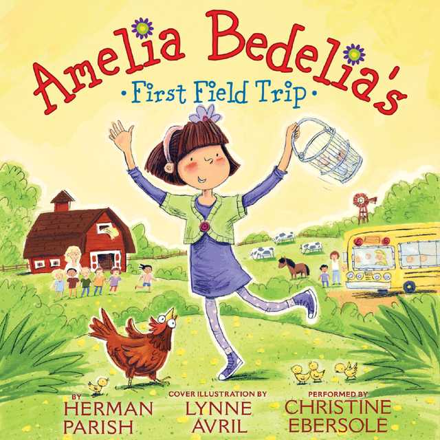 Amelia Bedelia’s First Field Trip