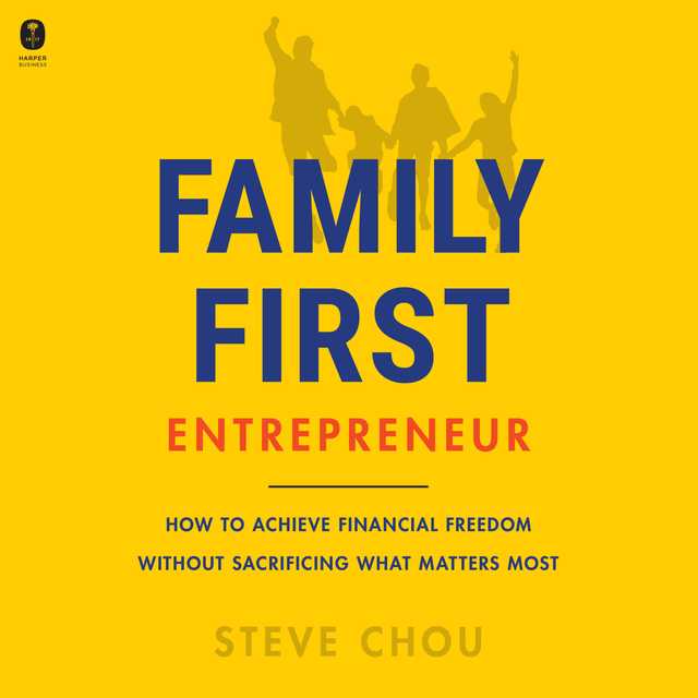 The Family-First Entrepreneur