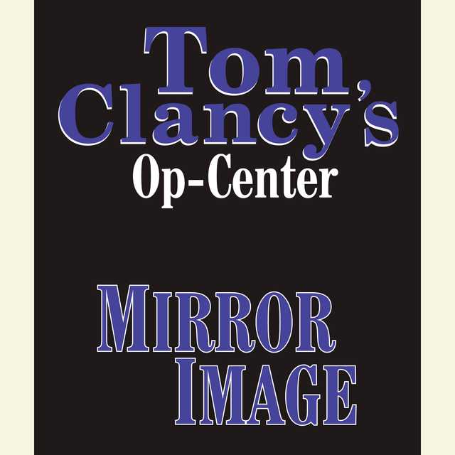 Tom Clancy’s Op-Center #2: Mirror Image