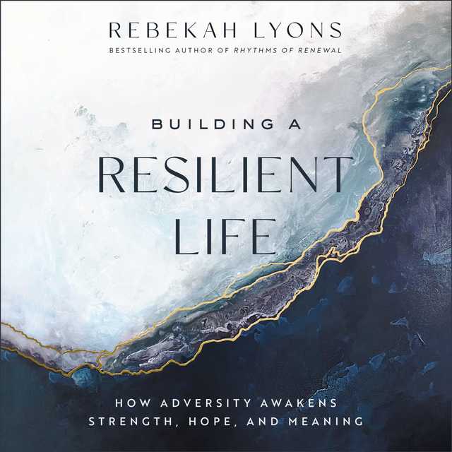 Building a Resilient Life
