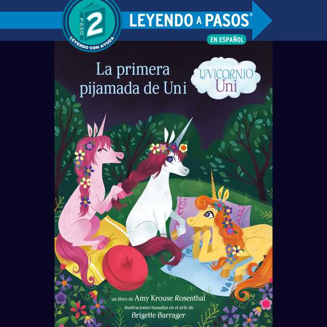 La primera pijamada de Uni (Unicornio uni)(Uni the Unicorn Uni’s First Sleepover Spanish Edition)