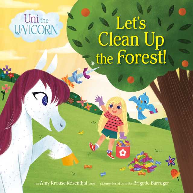 Uni the Unicorn: Let’s Clean Up the Forest!
