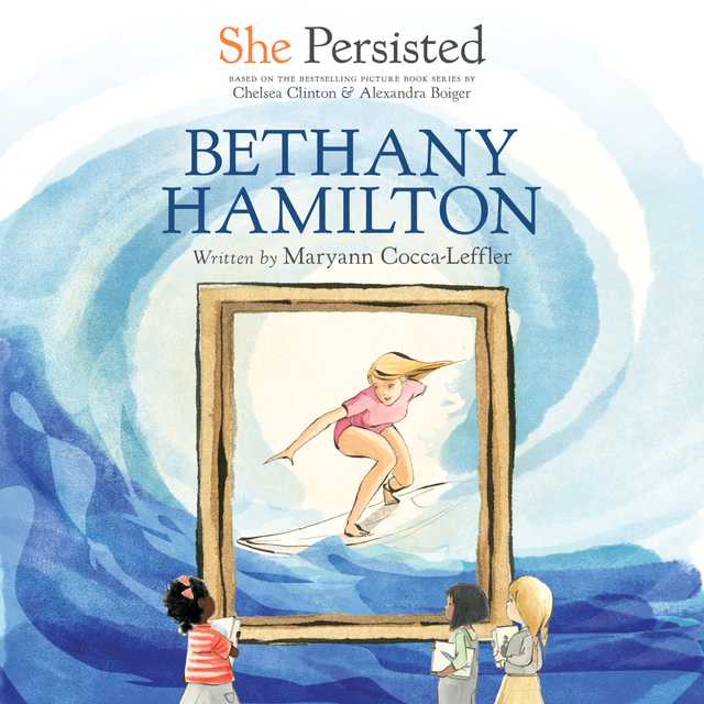 She Persisted: Bethany Hamilton