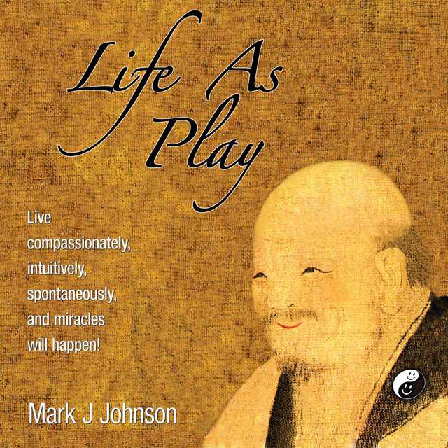 Life As Play