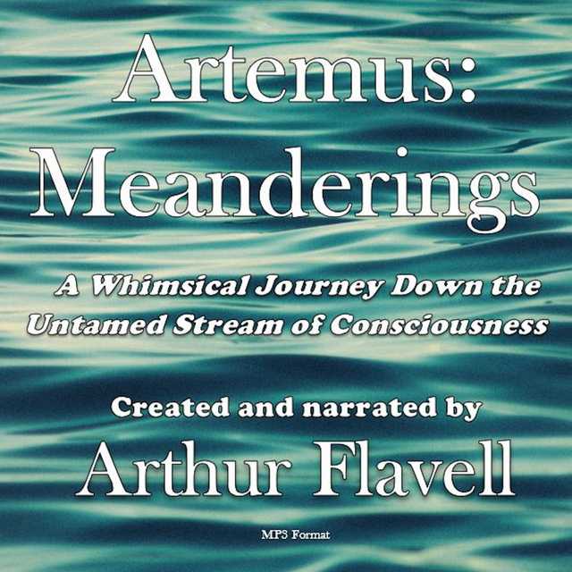 Artemus: Meanderings