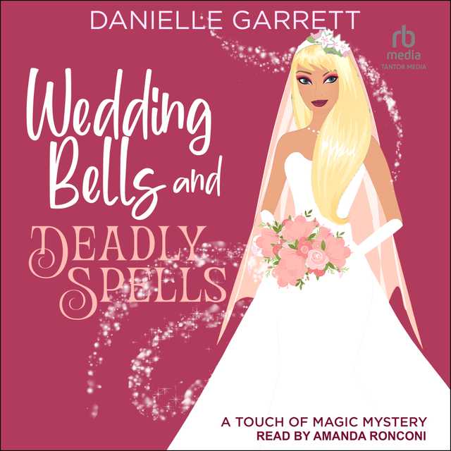 Wedding Bells and Deadly Spells