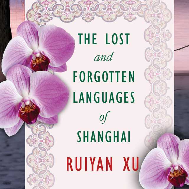 The Lost and Forgotten Languages of Shanghai