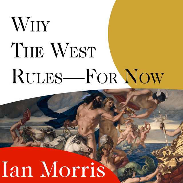 Why the West Rules—for Now