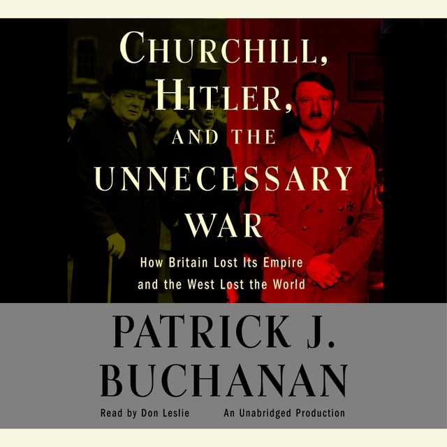 Churchill, Hitler and “The Unnecessary War”
