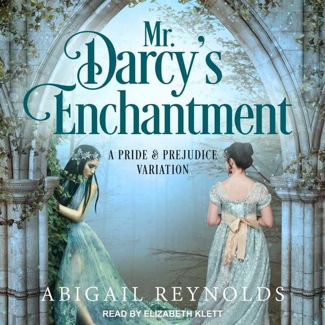 Mr. Darcy’s Enchantment